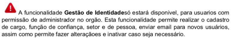 7. Gestão de Identidade estará disponível